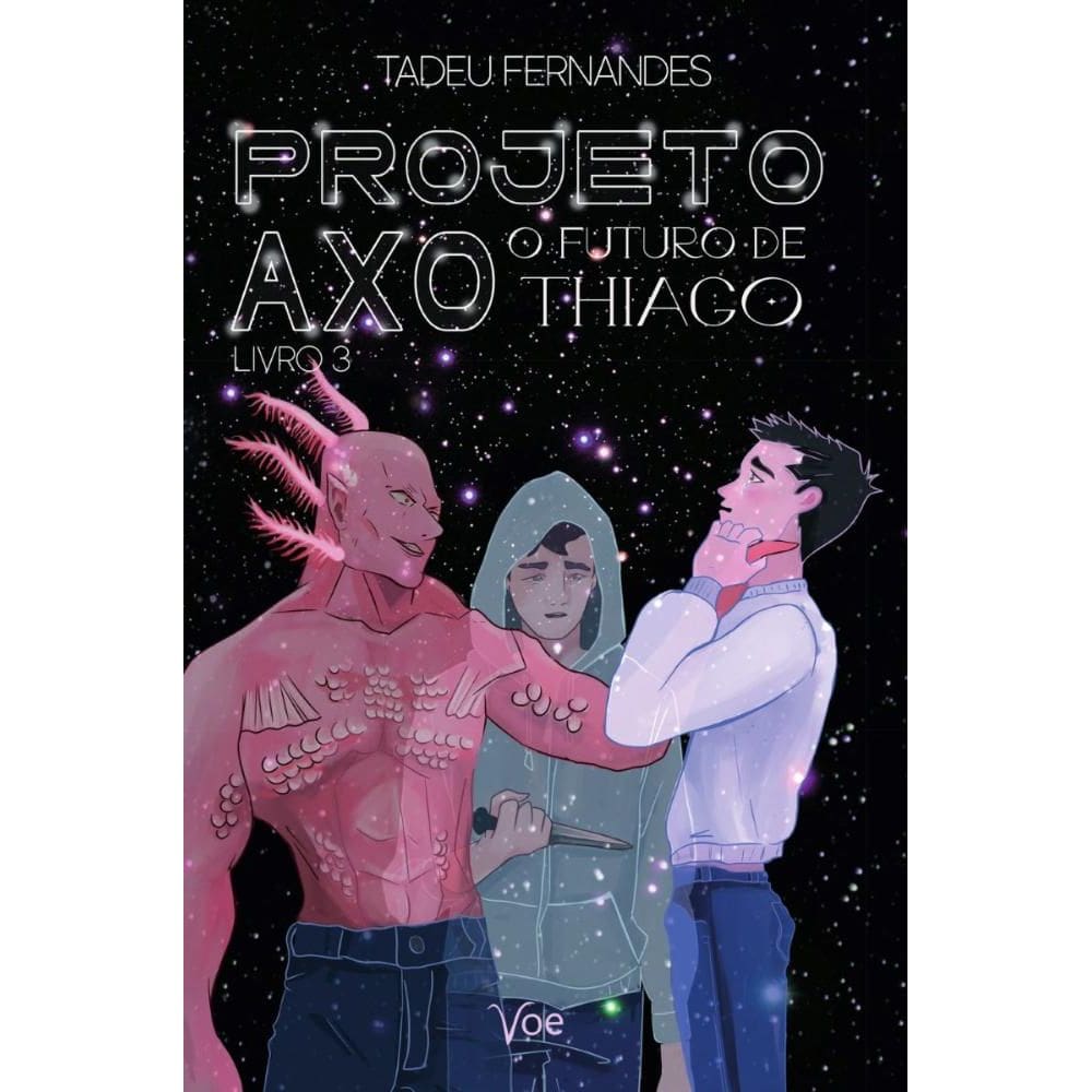 Projeto AXO: O Futuro de Thiago  Livro 3