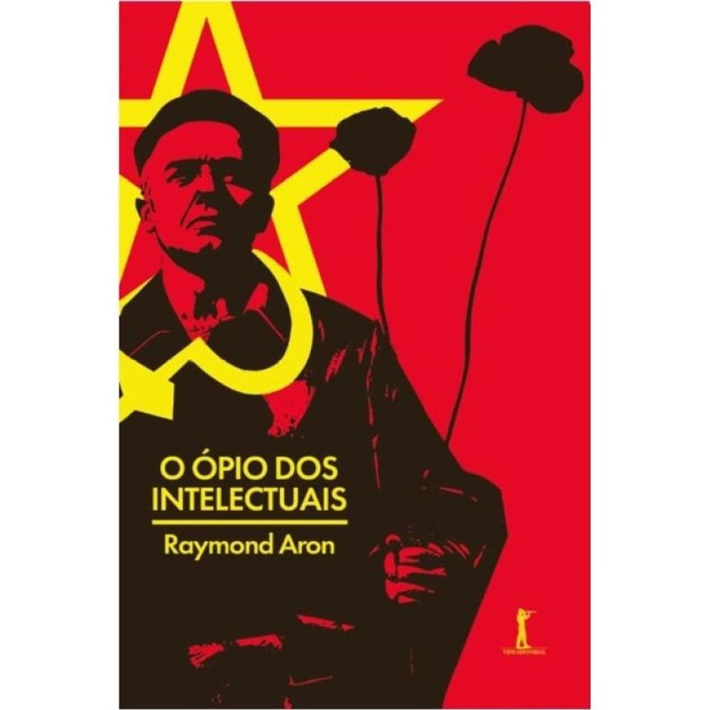 O Ópio Dos Intelectuais