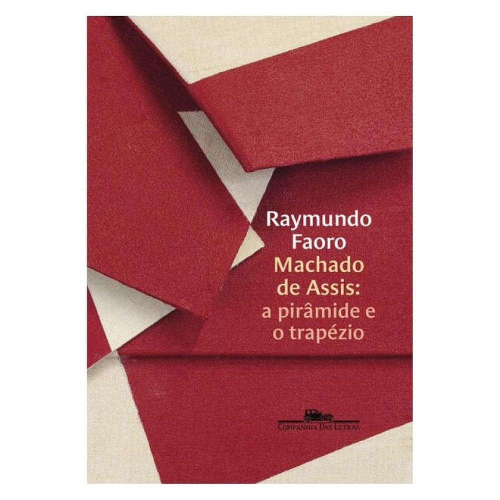 Machado De Assis: A Pirâmide E O Trapézio