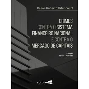 Crimes Contra O Sistema Financeiro - 4ª Edição 2022