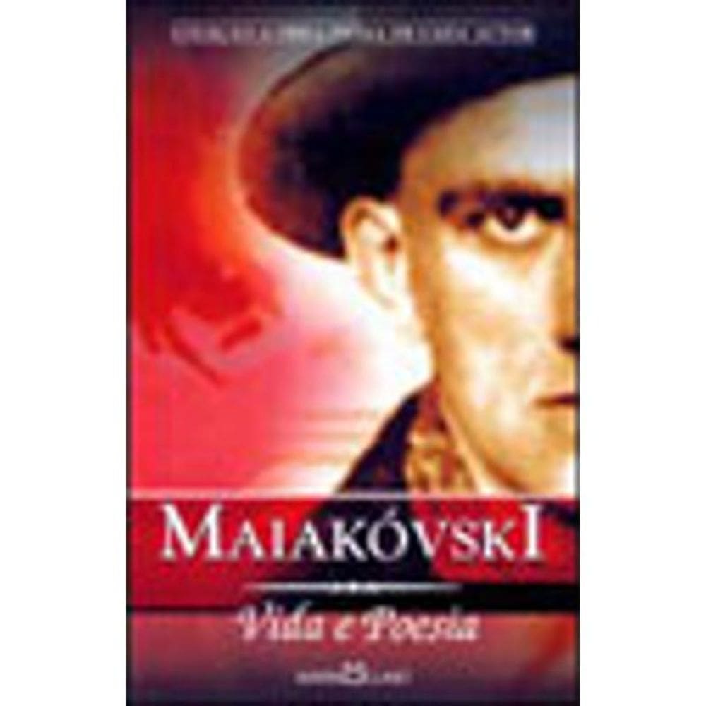 Maiakóvski - Vida e poesia