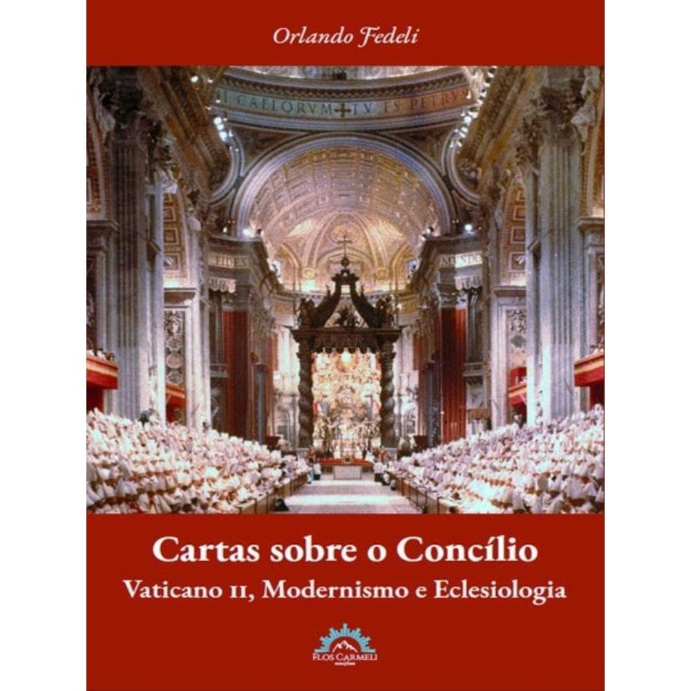 Cartas Sobre O Concílio – Vaticano Ii, Modernismo E Eclesiologia