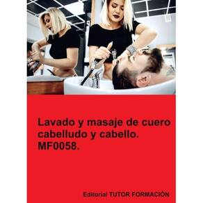 Lavado y masaje de cuero cabelludo y cabello. MF0058. - Espanhol