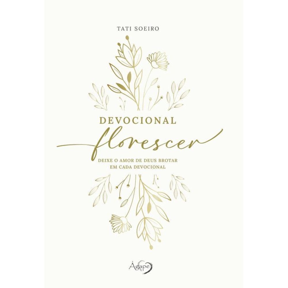 Devocional Florescer Deixe O Amor Deus Brotar Em Cada