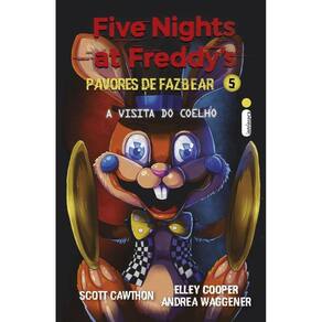 A Visita Do Coelho Five Nights At Freddys Pavores De Fazbear