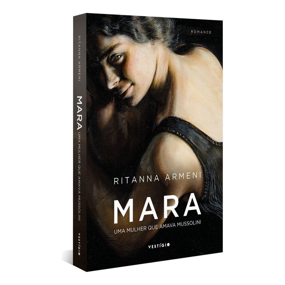 Mara - Uma Mulher Que Amava Mussolini