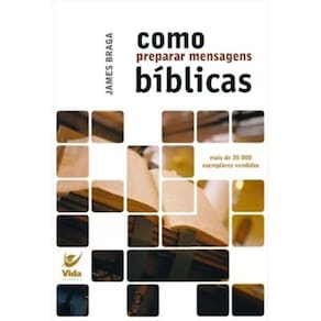 Como Preparar Mensagens Bíblicas