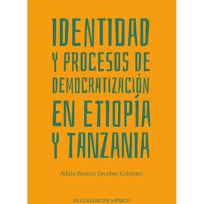 Identidad y Procesos de Democratización en Etiopía y Tanzania - Espanhol