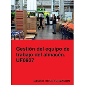 Gestión del equipo de trabajo del almacén. UF0927. - Espanhol