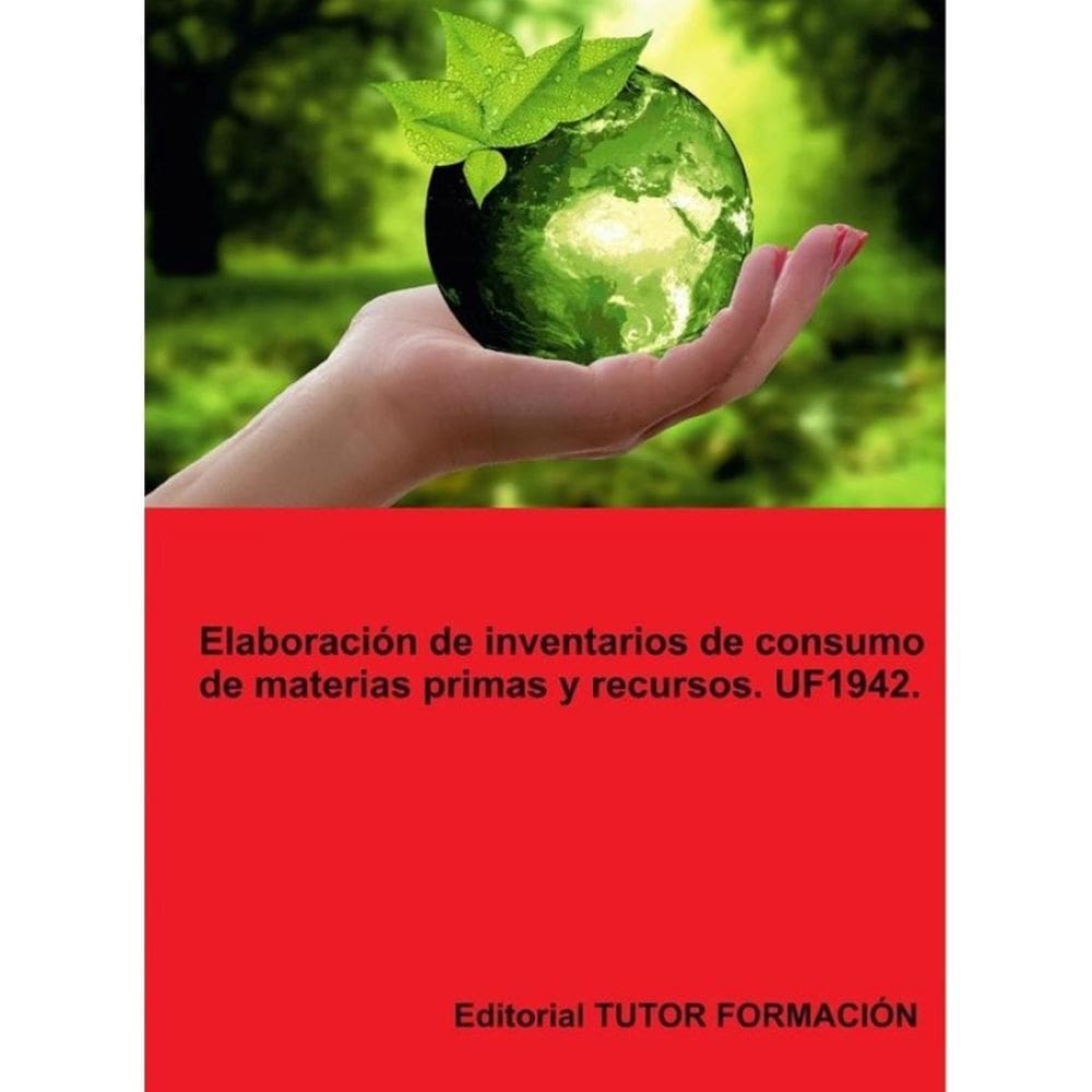 Elaboración de inventarios de consumo de materias primas y recursos. UF1942. - Espanhol