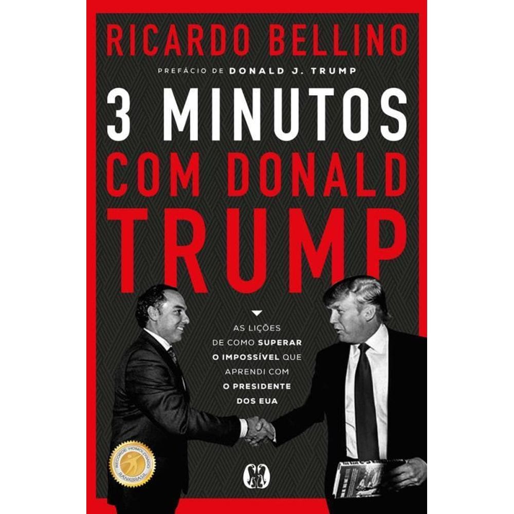 3 Minutos Donald Trump As Lições Como Superar O Impossível
