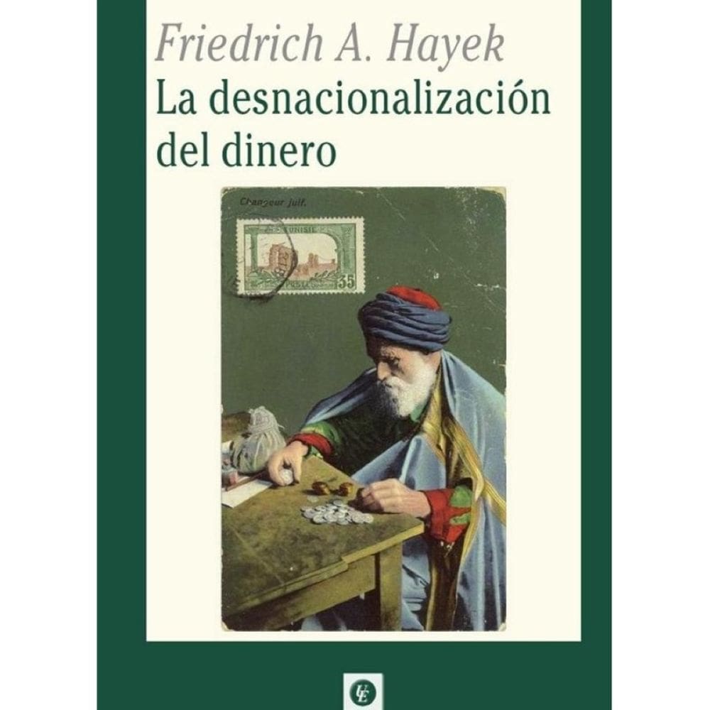 La desnacionalización del dinero - Espanhol