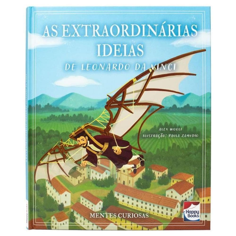 Mentes Curiosas As Extraordinárias Ideias Leonardo Da Vinci