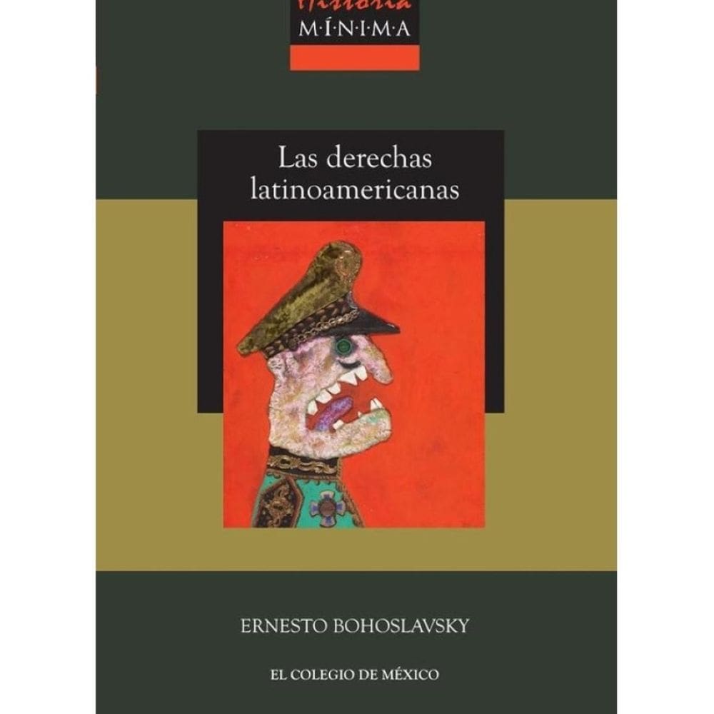 Historia Mínima de las Derechas Latinoamericanas - Espanhol