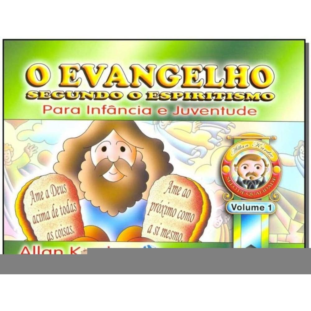 Evangelho Segundo o Espiritismo, o - Vol 1