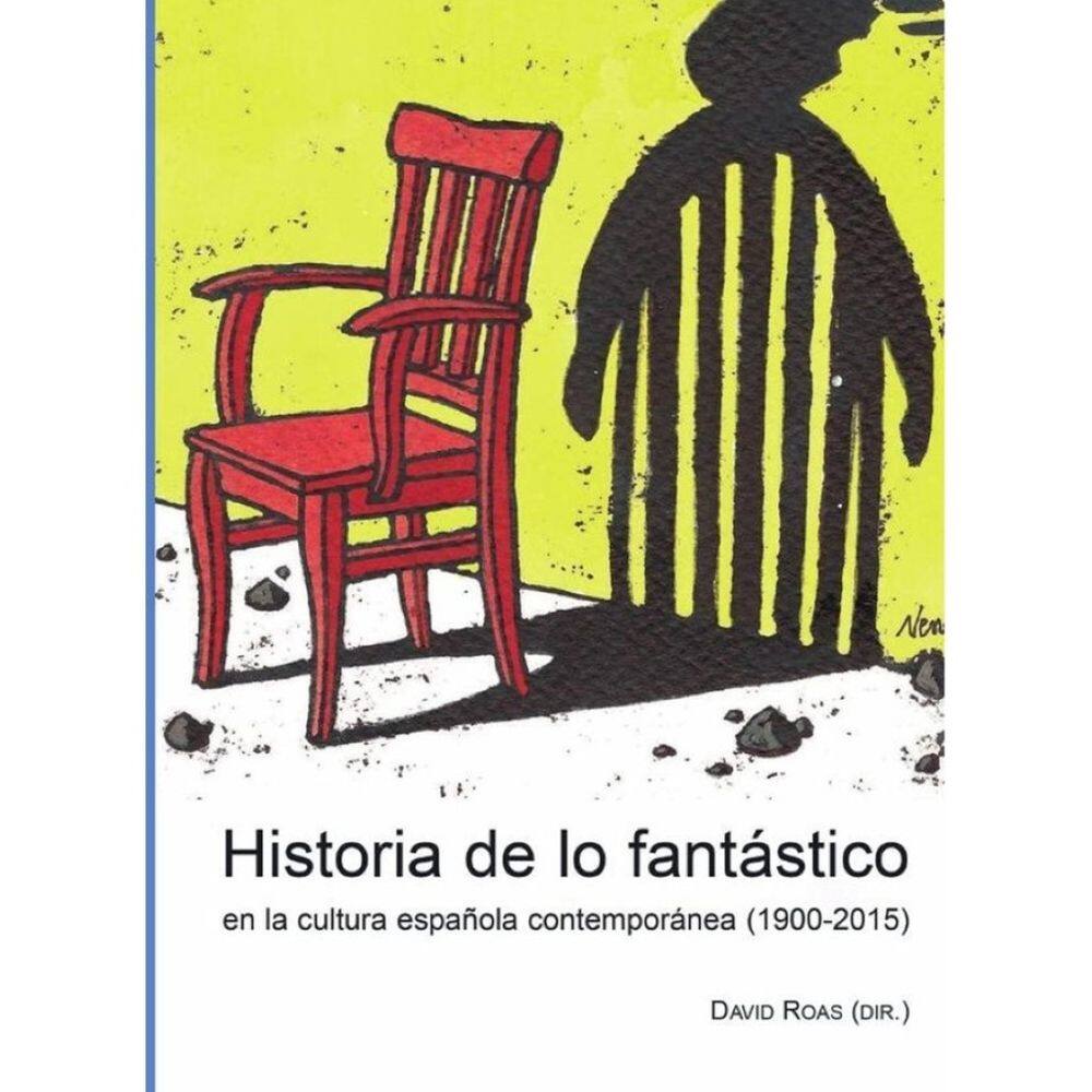 Historia de lo fantástico en la cultura española contemporánea (1900-2015) - Espanhol