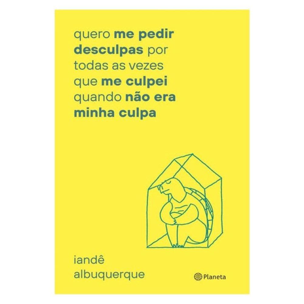 Quero Me Pedir Desculpas Por Toda Vez Que Me Culpei