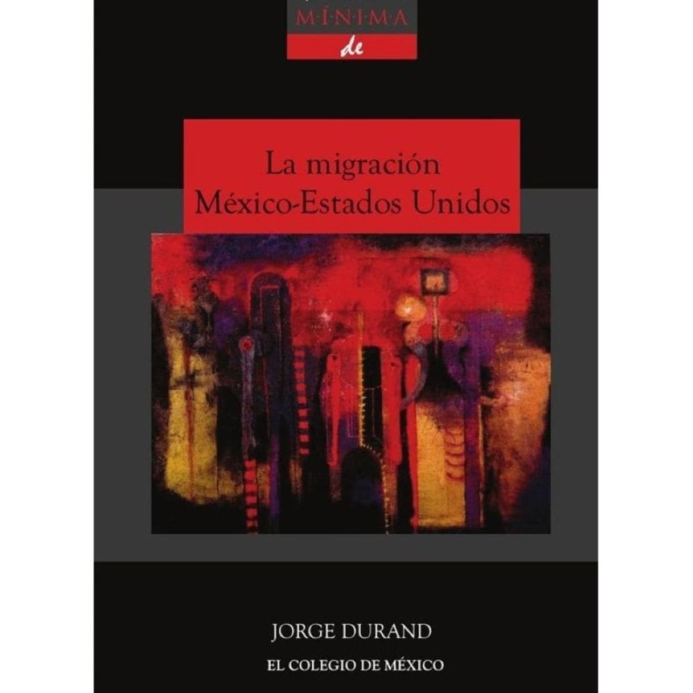Historia mínima de la migración México-Estados Unidos - Espanhol