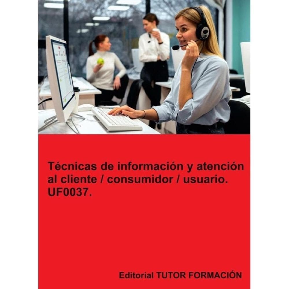 Técnicas de información y atención al cliente / consumidor / usuario. UF0037. - Espanhol