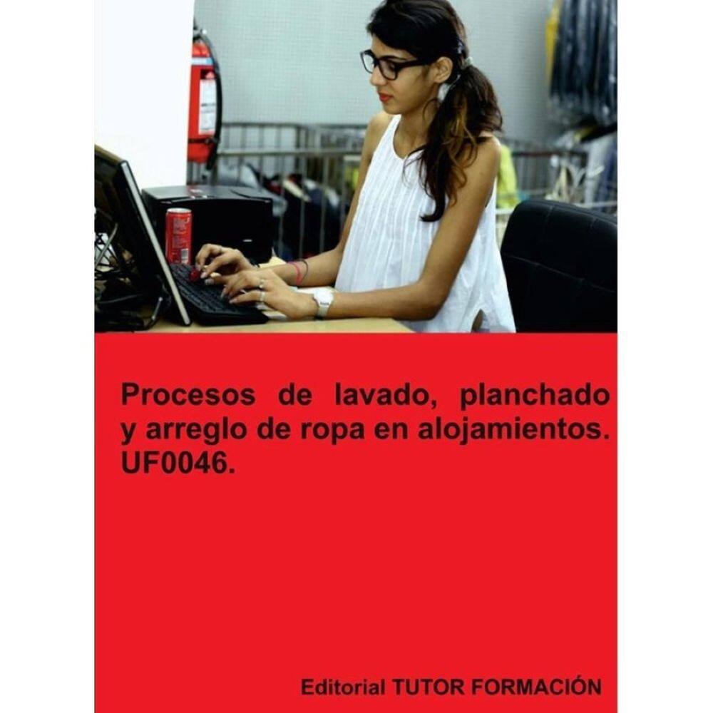 Procesos de lavado, planchado y arreglo de ropa en alojamientos. UF0046. - Espanhol