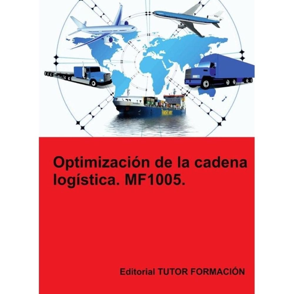 Optimización de la cadena logística. MF1005. - Espanhol