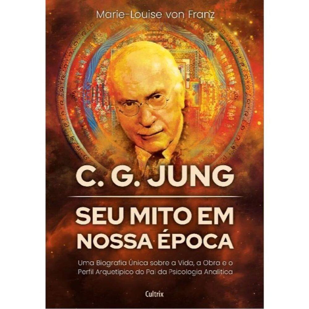C. G. Jung: Seu Mito Em Nossa Época