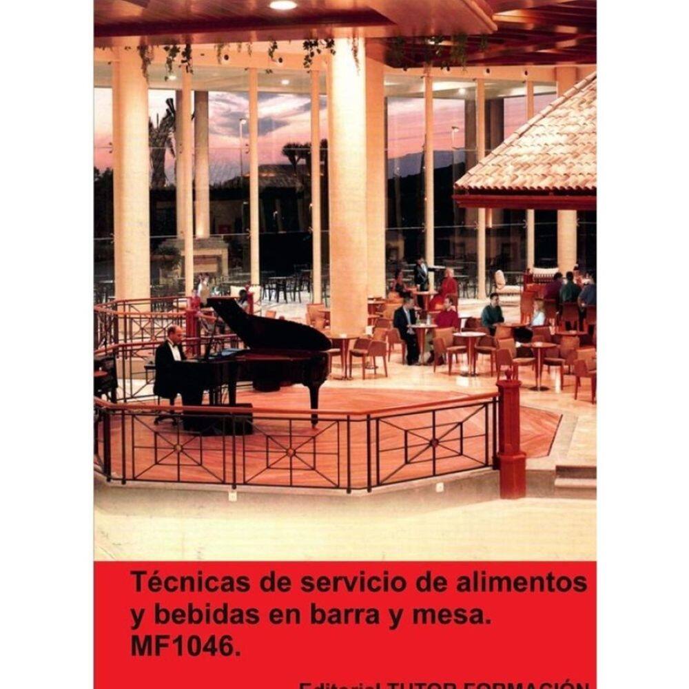 Técnicas de servicio de alimentos y bebidas en barra y mesa. MF1046. - Espanhol