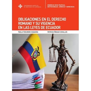 Obligaciones en el Derecho Romano y su vigencia en las leyes de Ecuador - Espanhol