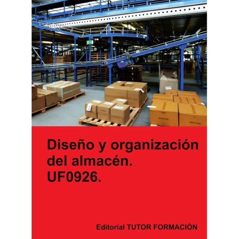 Diseño y organización del almacén. UF0926. - Espanhol