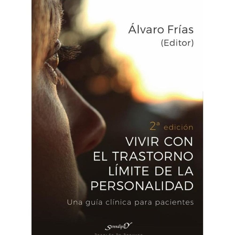 Vivir con el Trastorno Límite de Personalidad. Una guía clínica para pacientes - Espanhol