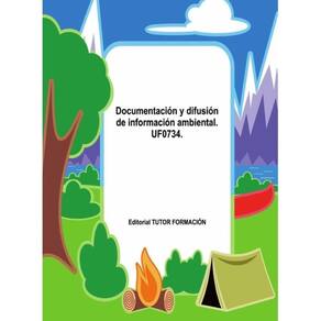 Documentación y difusión de información ambiental. UF0734. - Espanhol