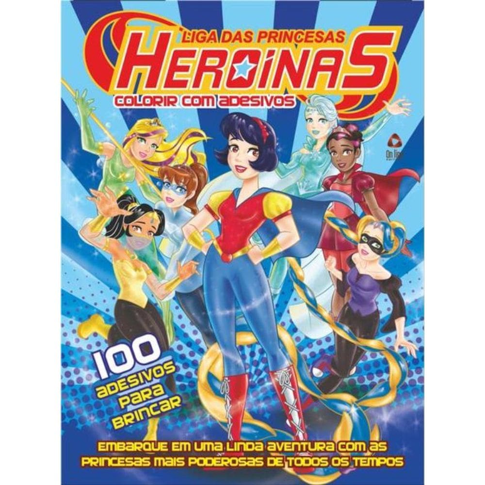 Liga Das Princesas - Heroínas Colorir Com Adesivos