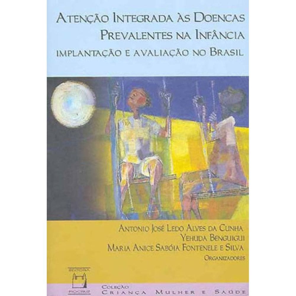Atenção Integrada Às Doenças Prevalentes Na Infância