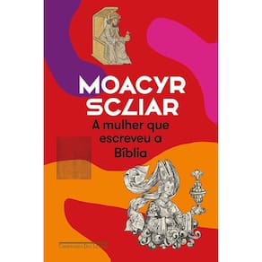 a Mulher Que Escreveu a Bíblia (Nova Edição)