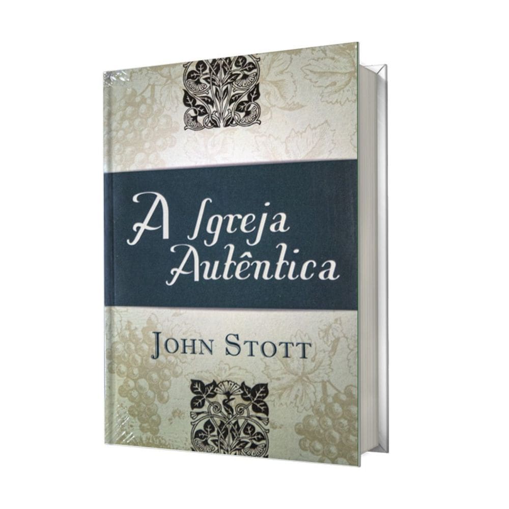 Livro A Igreja Autentica John Stott Abu Editora