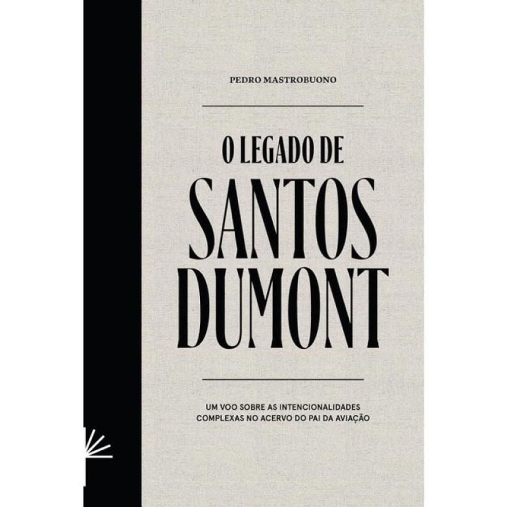 O Legado De Santos Dumont