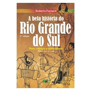 A Bela História Do Rio Grande Do Sul