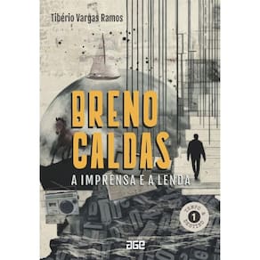 Breno Caldas - A Imprensa E A Lenda