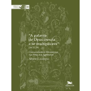 A Palavra De Deus Crescia E Se Multiplicava (At 12,24) - Vol. 80