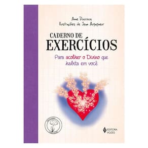 Caderno De Exercícios Para Acolher O Divino Que Habita Em Você