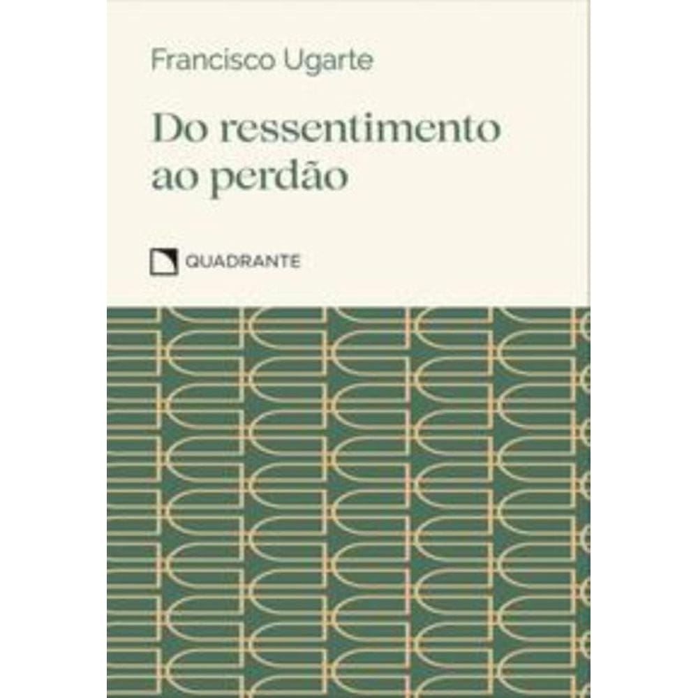 Do ressentimento ao perdão
