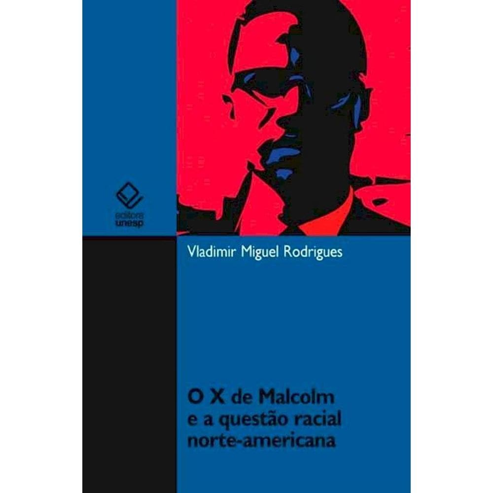 O X de Malcolm e a questão racial norte-americana