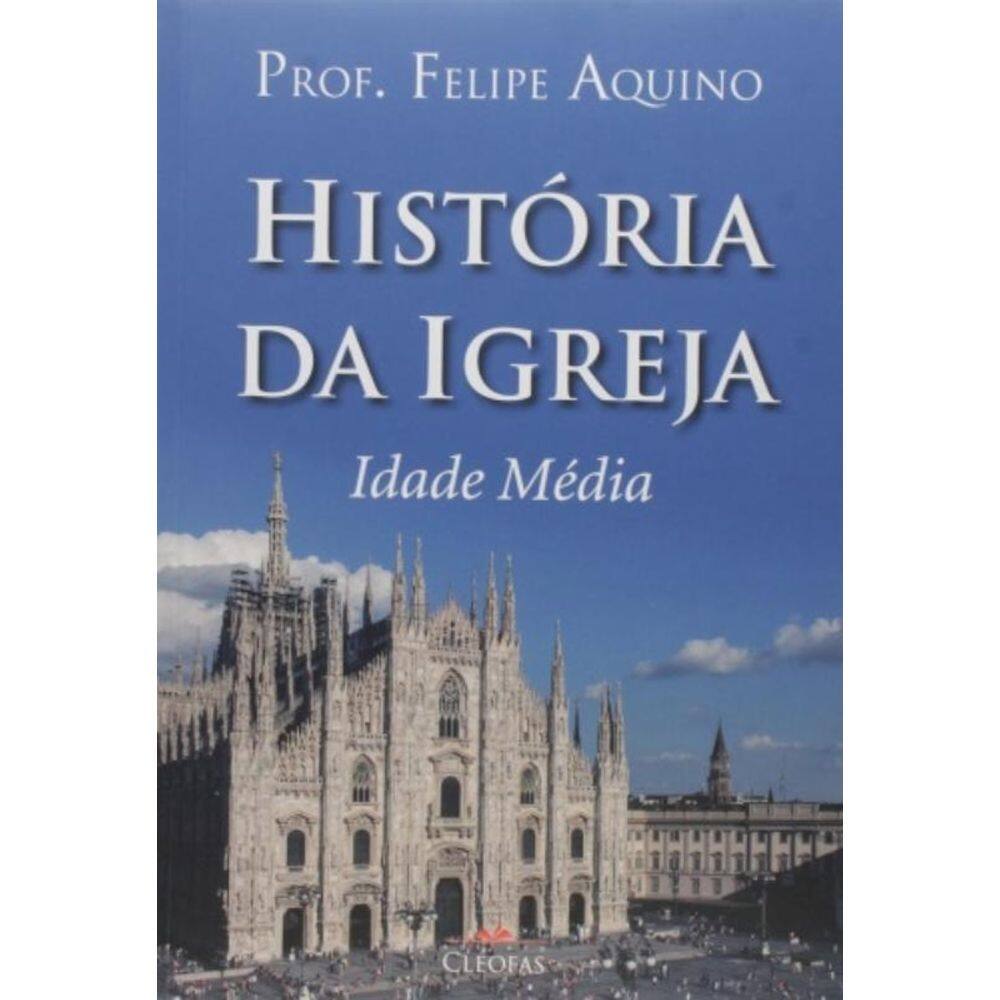 História Da Igreja - Idade Média