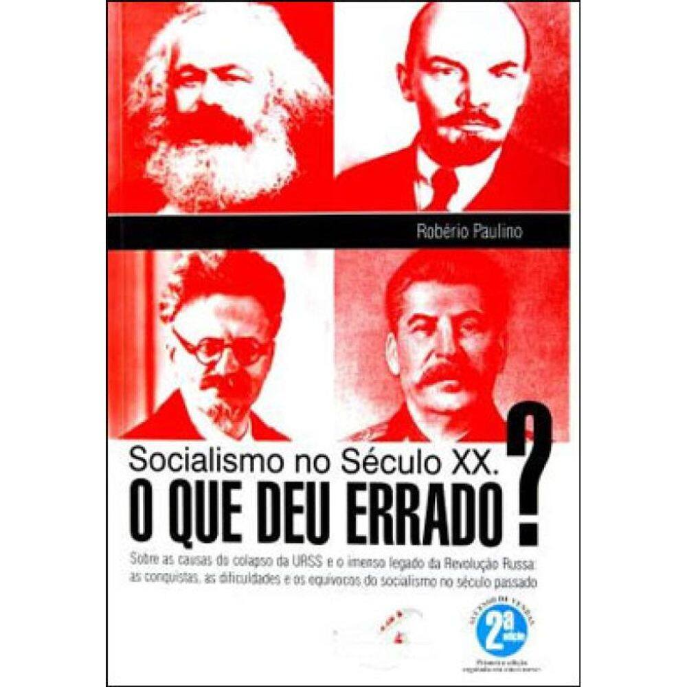 Socialismo No Século Xx: O Que Deu Errado?