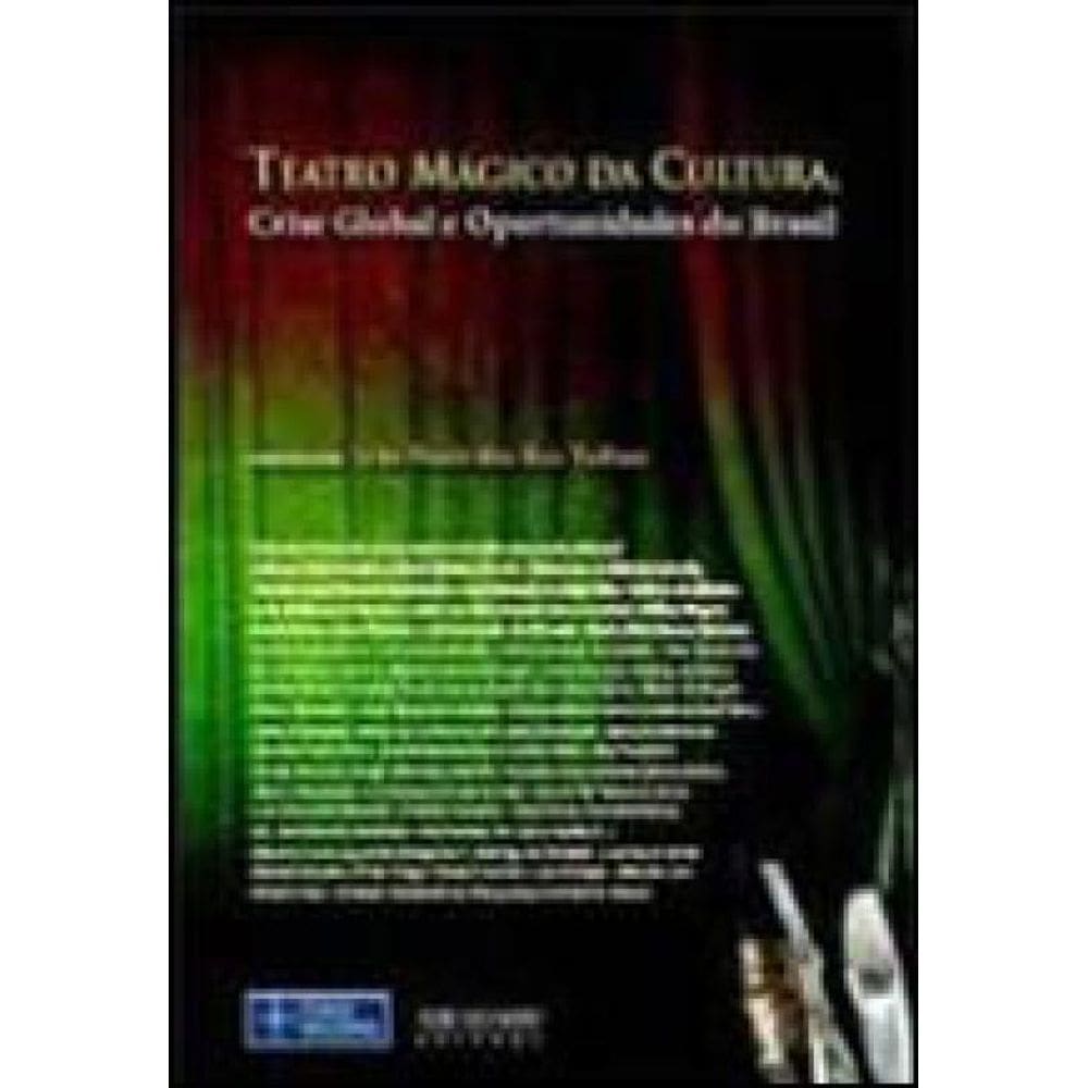 Teatro Magico Da Cultura, Crise Global E Oportunidades Do Brasil