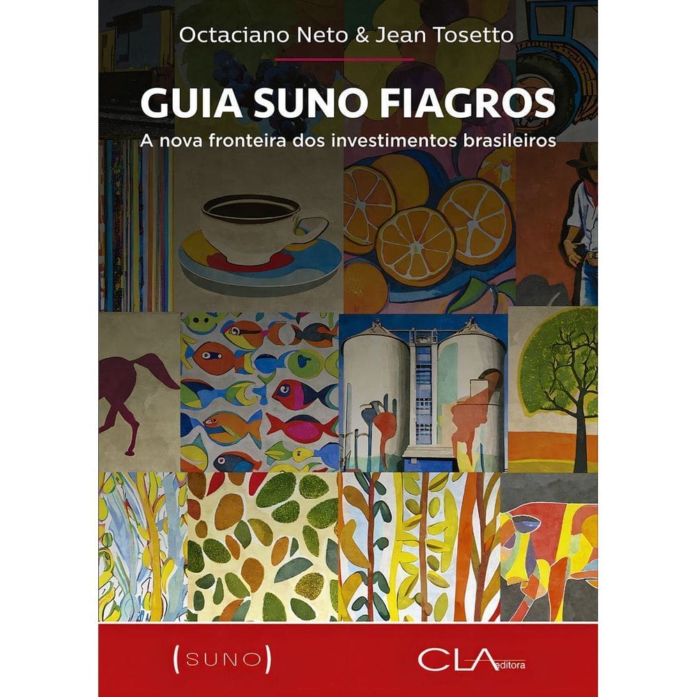 Guia Suno Fiagros - A Nova Fronteira Dos Investimentos Brasileiros