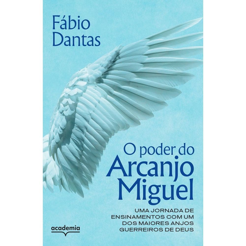 o Poder Do Arcanjo Miguel - Uma Jornada De Ensinamentos Com Um Dos Maiores Anjos Guerreiros De Deus