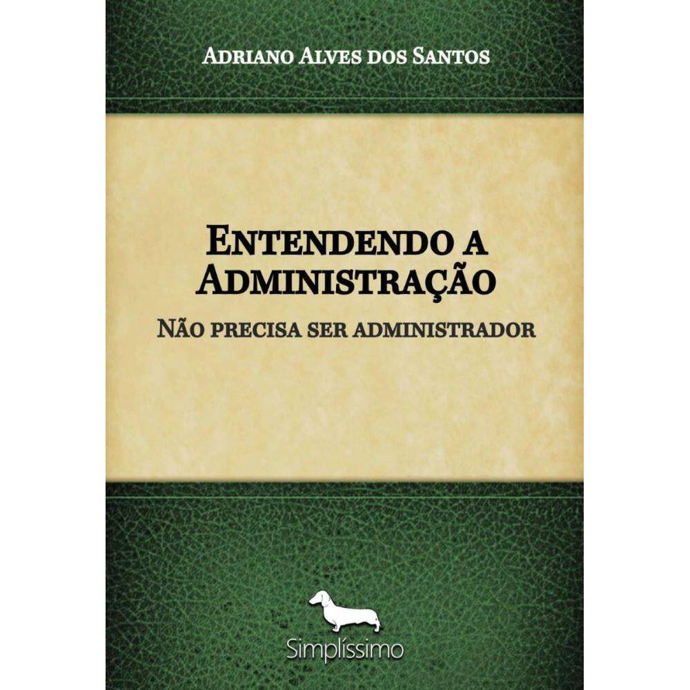 Entendendo a Administração: Não precisa ser administrador