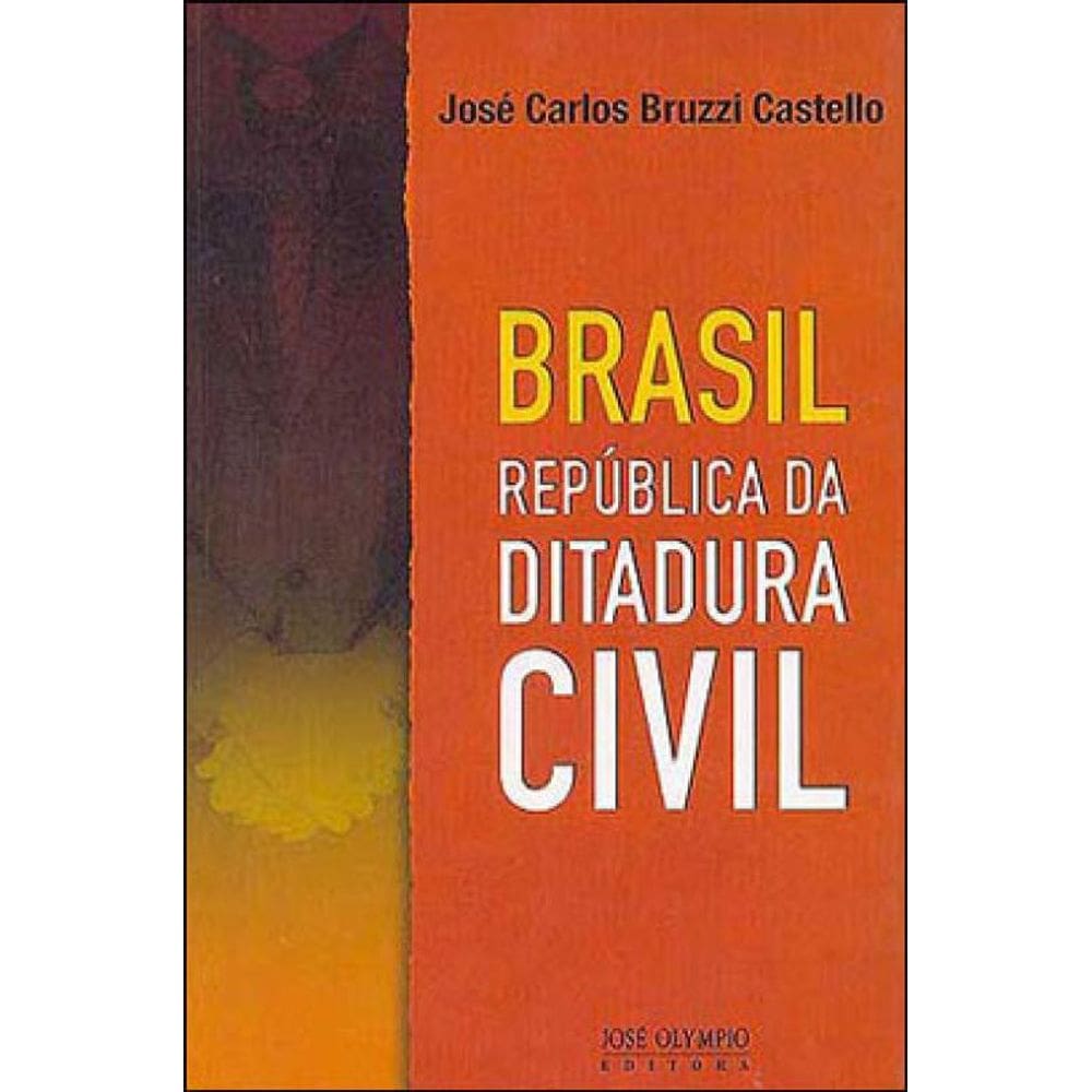 Brasil - Republica Da Ditadura Civil