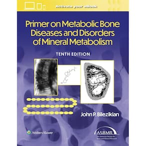 Primer On The Metabolic Bone Diseases And Disorders Of Mineral Metabolism